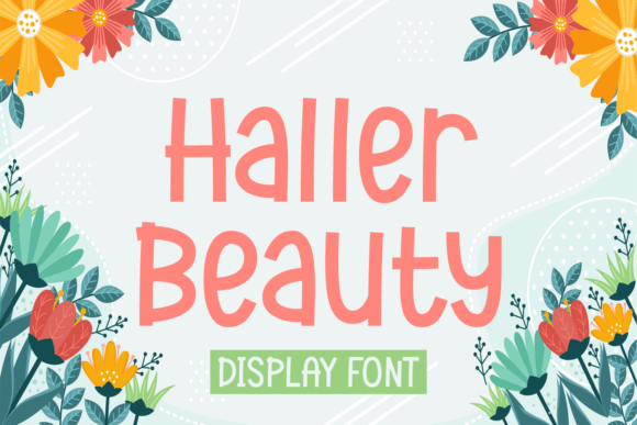 Haller Beauty: The Fun Display Typeface for Campaigns
