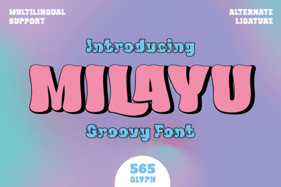 Milayu: The Groovy Display Typeface for Bold Campaigns